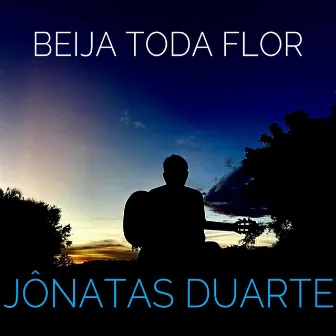 Beija Toda Flor by Jônatas Duarte