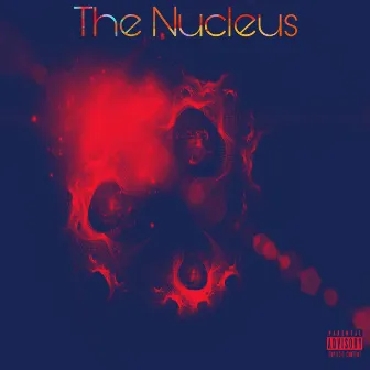 The Nucleus by Red Greezy