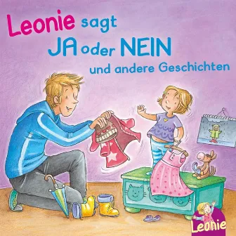 Leonie: Leonie sagt Ja oder Nein; Meins!, ruft Leonie; Pipimachen! Händewaschen! Sauber! by Leonie