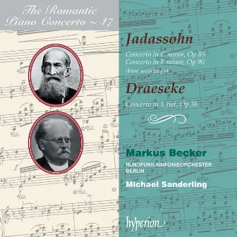 Draeseke & Jadassohn: Piano Concertos (Hyperion Romantic Piano Concerto 47) by Markus Becker