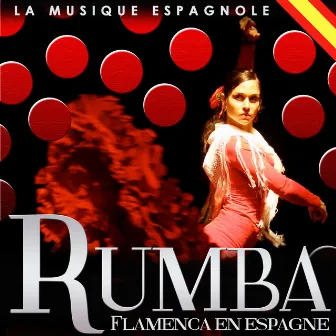 La Musique Espagnole. Rumba Flamenca en Espagne by Gipsy Rumba Latina Band