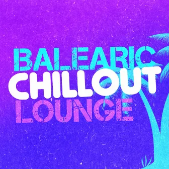 Balearic Chillout Lounge by Balearic