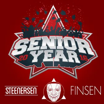 Senior Year 2016 (feat. Finsen) by Steenersen