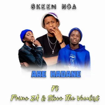 Are Hadane by Skeem Noa