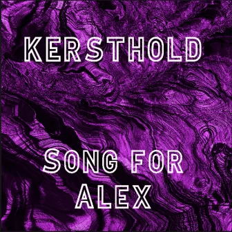 Song for Alex by Johannes Kersthold