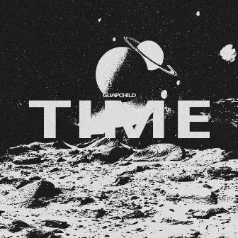 Time by GUAPCHILD