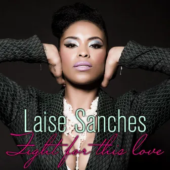 Fight for This Love by Laise Sanches