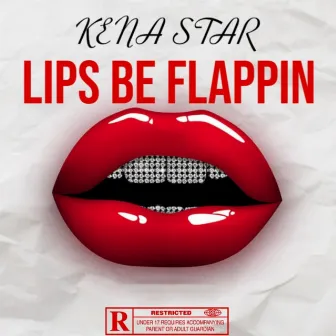 LIPS BE FALPPIN by 