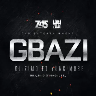 Gbazi (feat. Yung Muse) by DJ Zimo