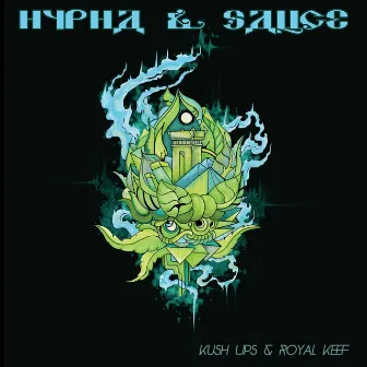 Kush Ups & Royal Keef by Hypha