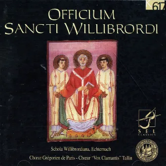 Officium Sancti Willibrordi by Choeur grégorien de Paris