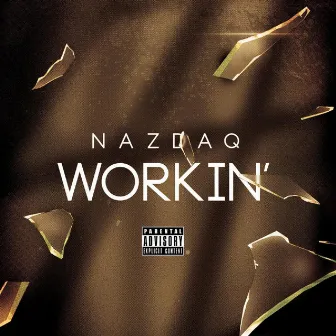 Workin' by Nazdaq