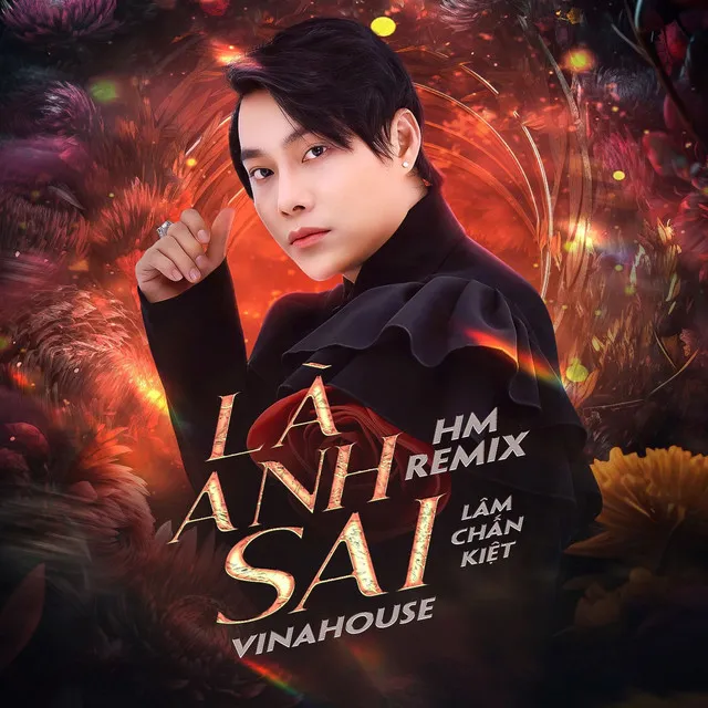 Là Anh Sai - HM Remix