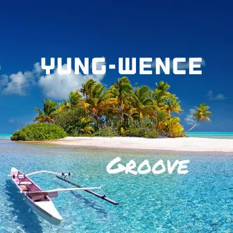 Groove by Yung Wence