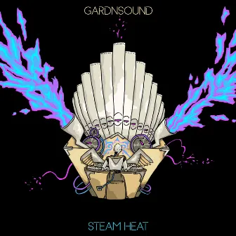 STEAM HEAT by Gardnsound