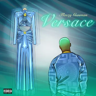 Versace by Fleezy Gunman