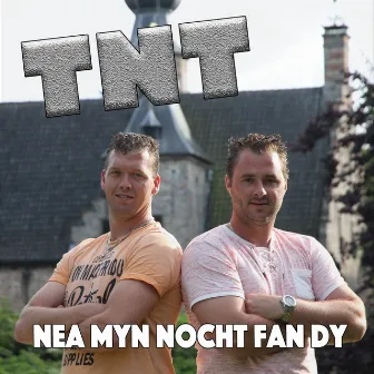 Nea myn nocht fan dy by TNT