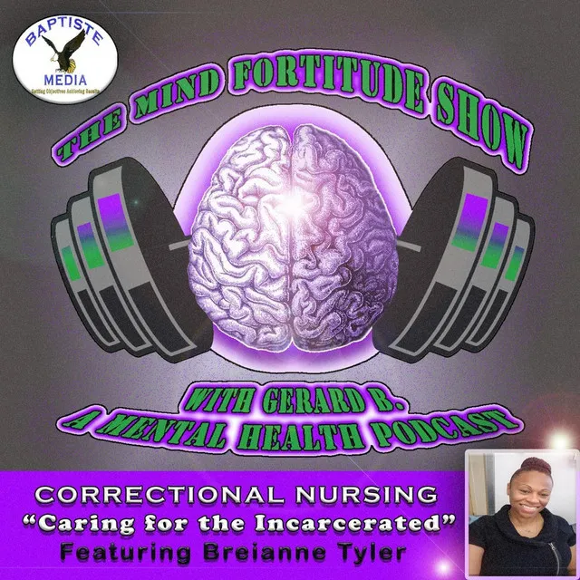 Correctional Nursing - Caring for the Incarcerated (Episode 5) [feat. Breianne Tlyer]