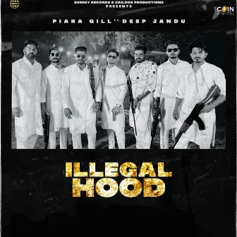 Illegal Hood by Piara Gill