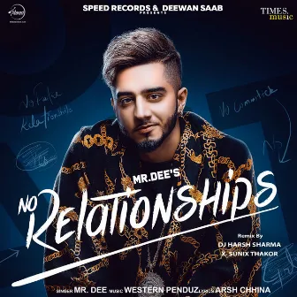 No Relationships (Remix) - Single by DJ Harsh Sharma