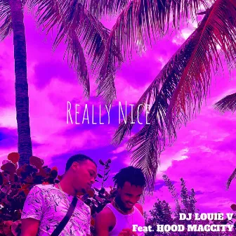 Really Nice by DJ Louie V