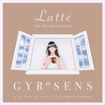 Latte by GYROSENS