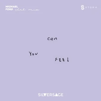 Can You Feel (Michael Ford Remix) by Silversage