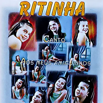 Canto Aos Meus Amiguinhos by Ritinha