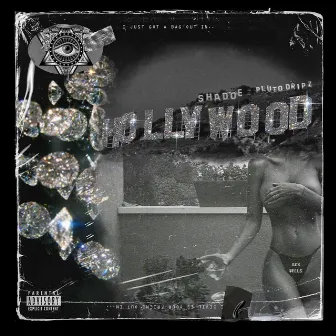 Hollywood by Pluto Dripz