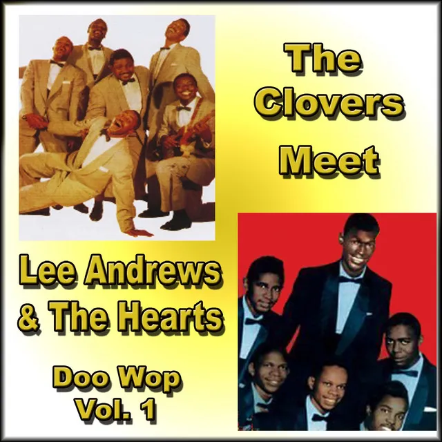 The Clovers Meet Lee Andrews & the Hearts Doo Wop, Vol. 1