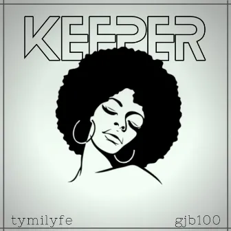 Keeper by Tymilyfe