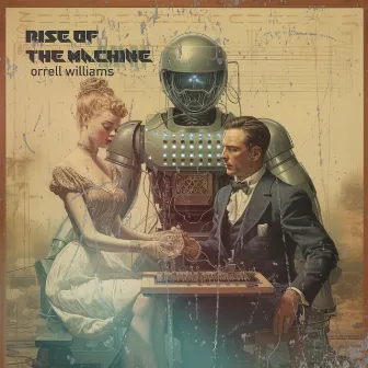 Rise of the Machine by Orrell Williams