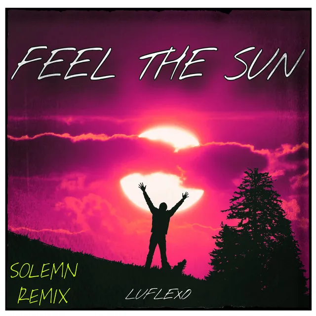 Feel The Sun - Remix