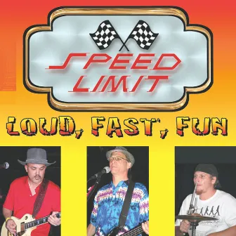 Loud, Fast…Fun by Speed Limit