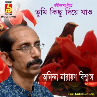 Tumi Kichhu Diye Jao by Anindya Narayan Biswas