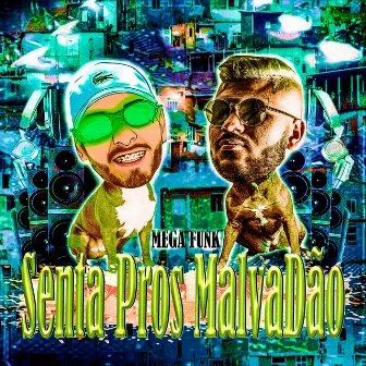 Mega Funk Senta Pros Malvadão by DJ Will Da VG