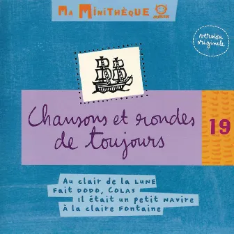 Ma Minitheque N19-Chansons Et Rondes De Toujours by Les Petits Chanteurs de Vincennes