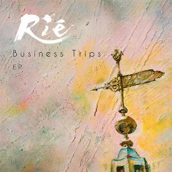 Business Trips EP by Rié