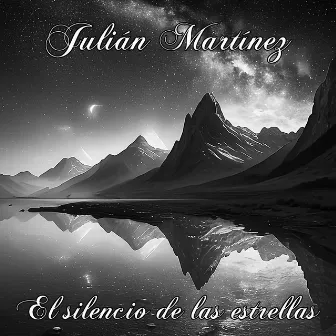 El silencio de las estrellas by Julián Martínez