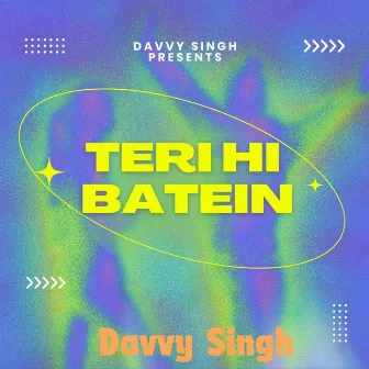 Teri Hi Batein by Davvy Singh