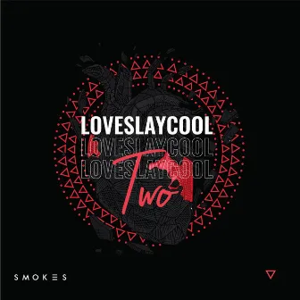 Love Slay Cool, Vol. 2 by DJ Smokes