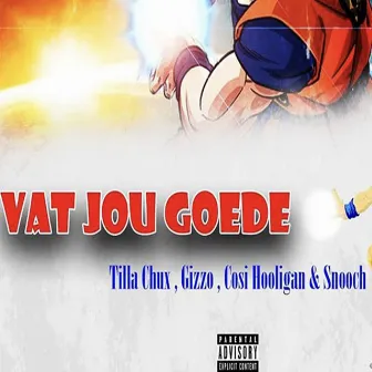 Vat Jou Goede by Gizzo