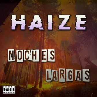 Noches Largas by Haize