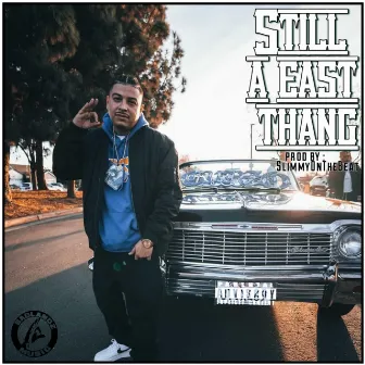 Still a East Thang by Louie B Tha Name