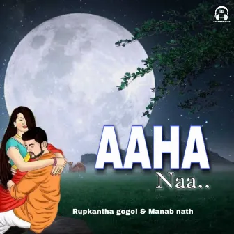 Aaha Naa by Rupkantha Gogoi