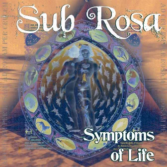 Symptoms of Life by Sub Rosa