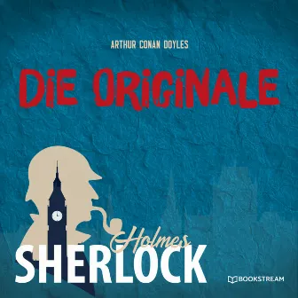 Sherlock Holmes - Die Originale (Ungekürzt) by Unknown Artist