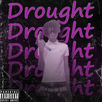 Drought by LNS.ZERO