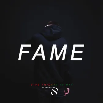 Fame by Subtronikz