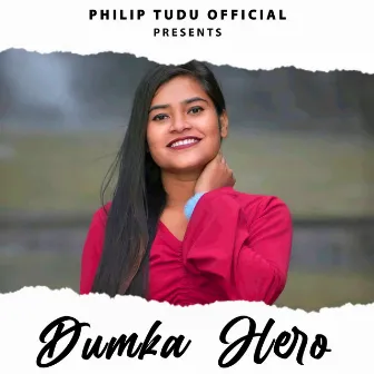 Dumka Hero by PHILIP TUDU